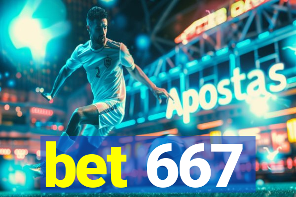 bet 667